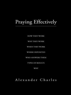 cover image of Praying Effectively